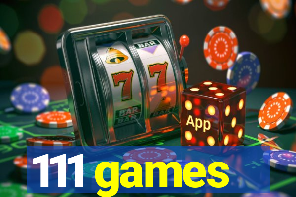 111 games